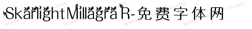 Skarlight Millagra R字体转换